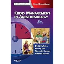 Crisis Management in Anesthesiology: Gaba MD, David M., Fish MSc
